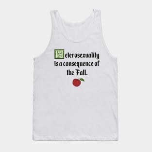 Heterosexuality is a Consequence of the Fall Tank Top